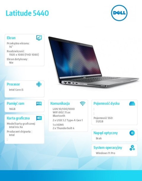 Notebook Latitude 5440 Win11Pro i5-1335U/16GB/512GB SSD/14.0 FHD/Integrated/FgrPr&SmtCd/FHD Cam+IR/Mic/WLAN+BT/Backlit Kb/3C/3YP